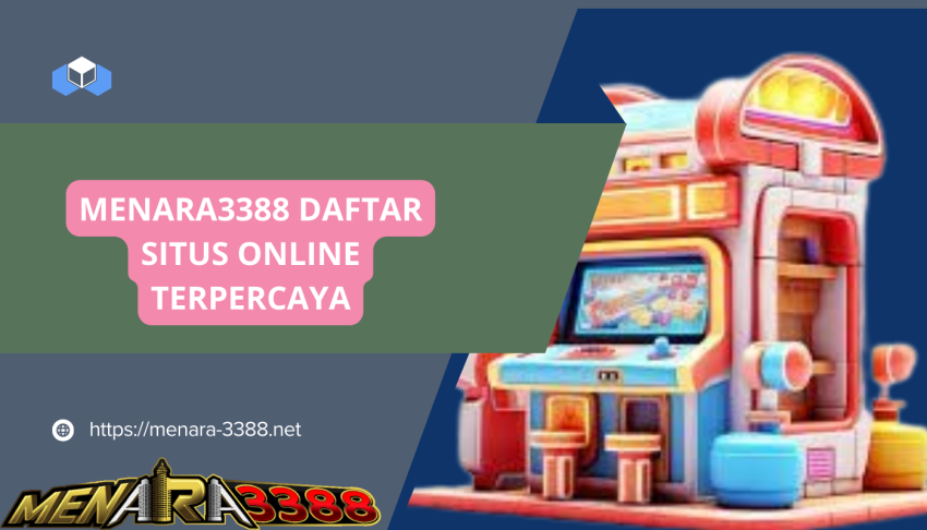 MENARA3388-DAFTAR-SITUS-ONLINE-TERPERCAYA