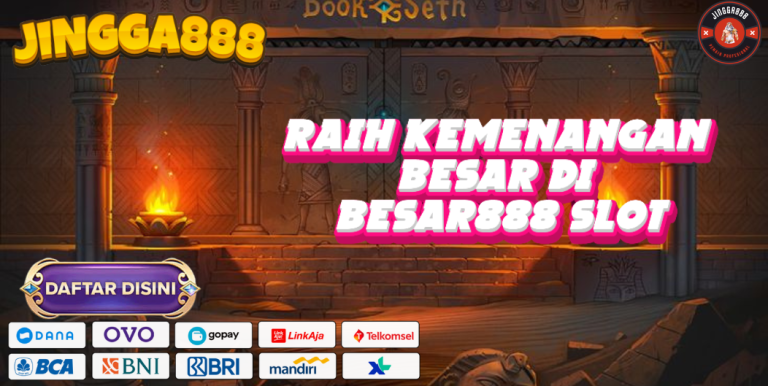 RAIH KEMENANGAN BESAR DI BESAR888 SLOT
