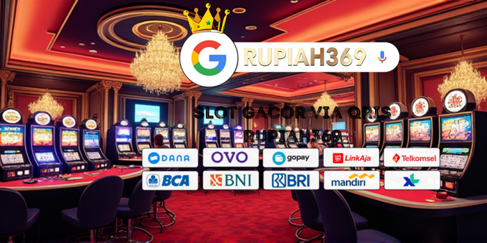 Slot Gacor Via QRIS Rupiah369