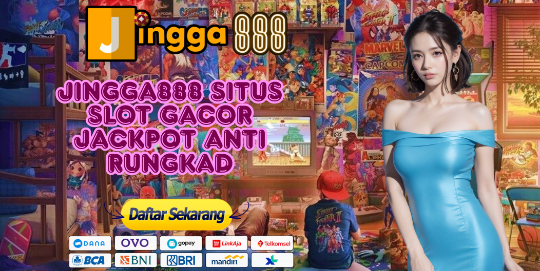 JINGGA888 SITUS SLOT GACOR JACKPOT ANTI RUNGKAD