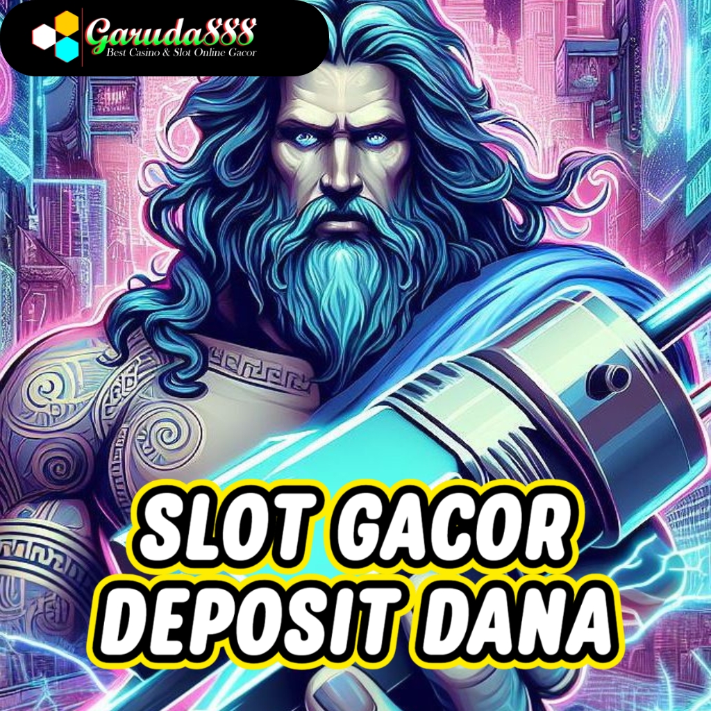 Slot Dana Gacor